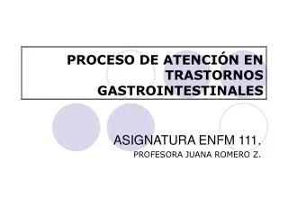 PROCESO DE ATENCIÓN EN TRASTORNOS GASTROINTESTINALES