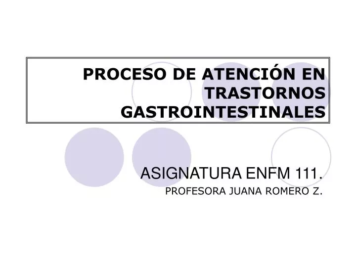 proceso de atenci n en trastornos gastrointestinales