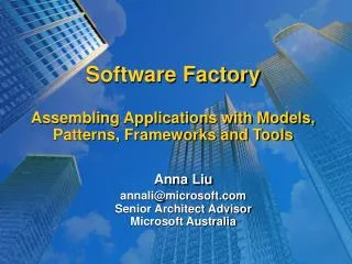 Software Factory Assembling Applications with Models, Patterns, Frameworks and Tools