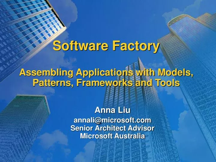 software factory assembling applications with models patterns frameworks and tools