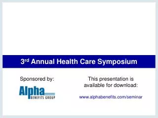 3 rd Annual Health Care Symposium