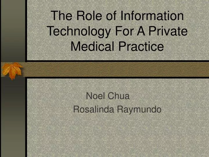 the role of information technology for a private medical practice