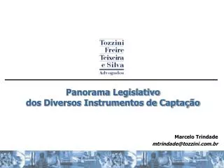 Panorama Legislativo dos Diversos Instrumentos de Captação