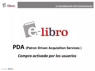 pda patron driven acquisition services compra activada por los usuarios