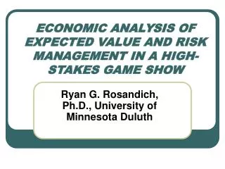 ECONOMIC ANALYSIS OF EXPECTED VALUE AND RISK MANAGEMENT IN A HIGH-STAKES GAME SHOW