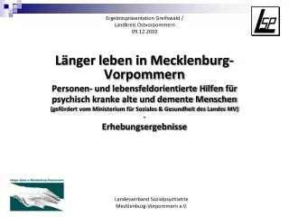Länger leben in Mecklenburg-Vorpommern Personen- und lebensfeldorientierte Hilfen für psychisch kranke alte und demente