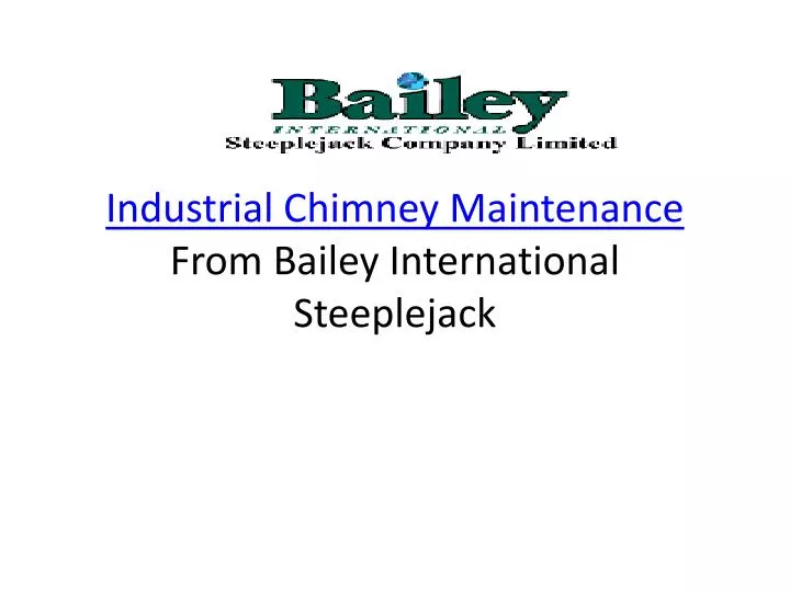 industrial chimney maintenance from bailey international steeplejack