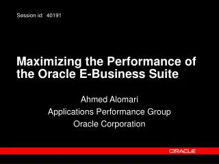 Maximizing the Performance of the Oracle E-Business Suite