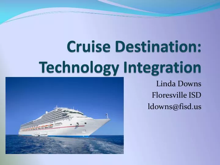 cruise destination technology integration