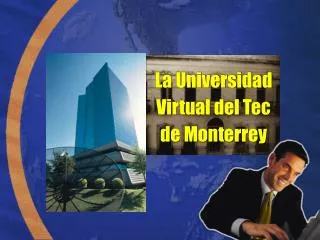 La Universidad Virtual del Tec de Monterrey