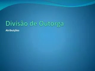 divis o de outorga