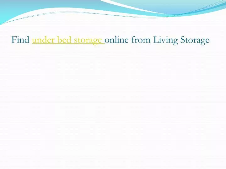find under bed storage online from living storage