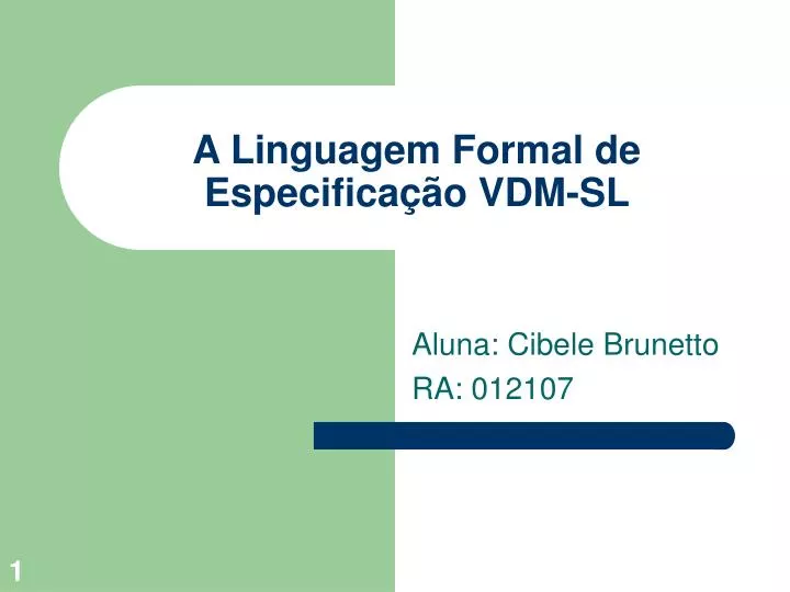 a linguagem formal de especifica o vdm sl