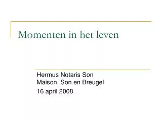 momenten in het leven