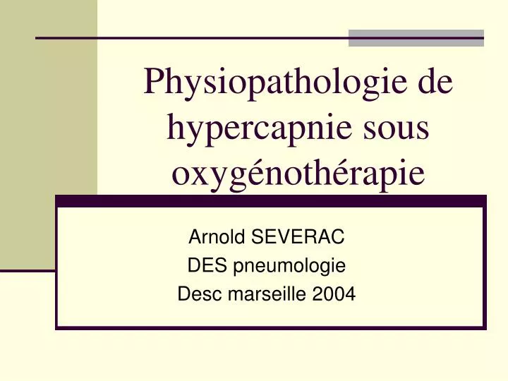 physiopathologie de hypercapnie sous oxyg noth rapie