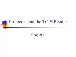 Protocols and the TCP/IP Suite