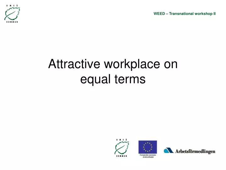 attractive workplace on equal terms