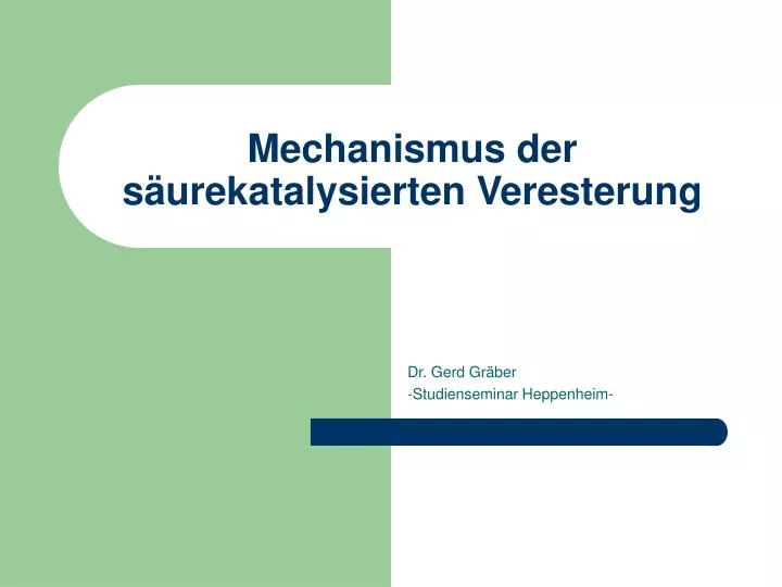 mechanismus der s urekatalysierten veresterung