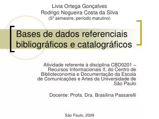 Bases de dados referenciais bibliográficos e catalográficos
