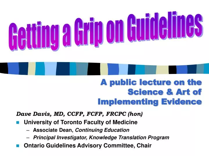 a public lecture on the science art of implementing evidence