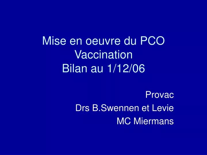 mise en oeuvre du pco vaccination bilan au 1 12 06