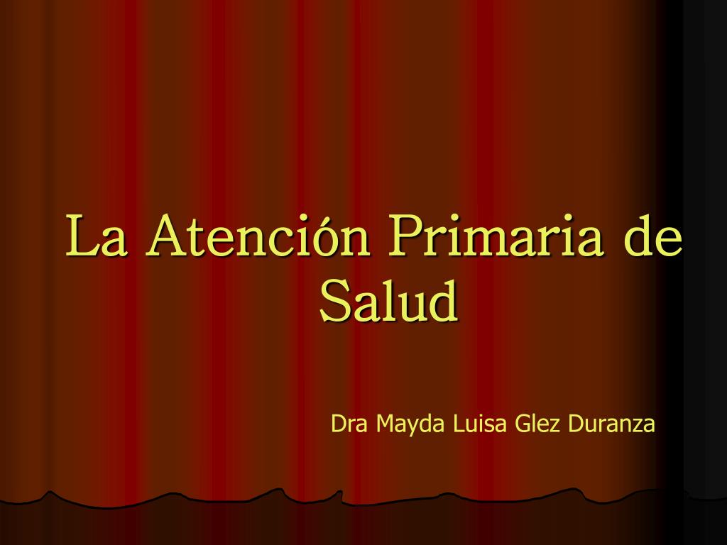 PPT - La Atención Primaria de Salud PowerPoint Presentation, free ...