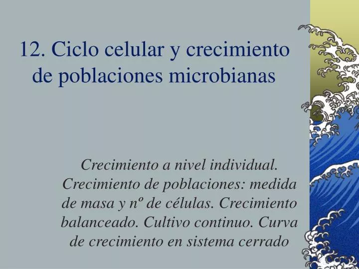 12 ciclo celular y crecimiento de poblaciones microbianas