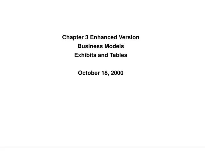 chapter 3 enhanced version business models exhibits and tables october 18 2000