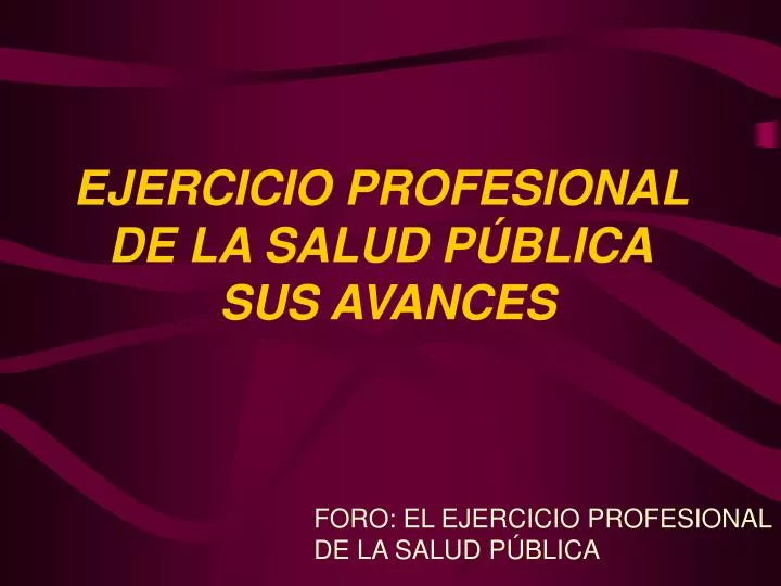 ejercicio profesional de la salud p blica sus avances