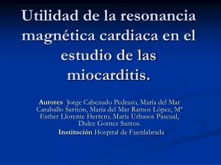 Utilidad de la resonancia magnética cardiaca en el estudio de las miocarditis.