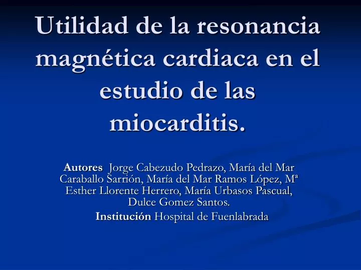 utilidad de la resonancia magn tica cardiaca en el estudio de las miocarditis