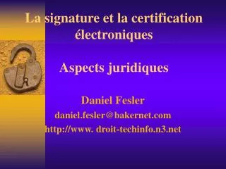 La signature et la certification électroniques Aspects juridiques