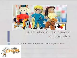 la salud de ni os ni as y adolescentes