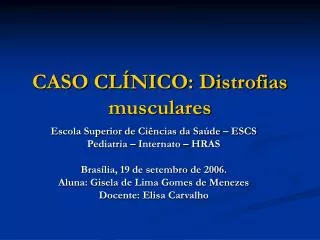 CASO CLÍNICO: Distrofias musculares