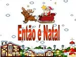 Então é Natal - slide 1