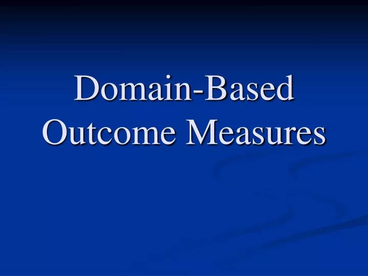domain based outcome measures