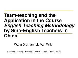 Team-teaching and the Application in the Course English Teaching Methodology by Sino-English Teachers in China
