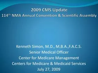 2009 CMS Update 114 th NMA Annual Convention &amp; Scientific Assembly