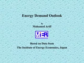 Energy Demand Outlook by Mohamed Ariff