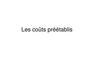 les co ts pr tablis
