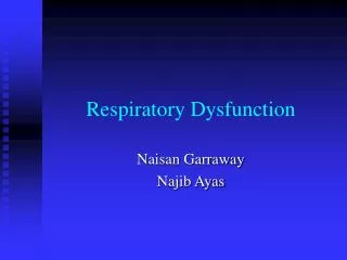 Respiratory Dysfunction