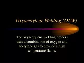 Oxyacetylene Welding (OAW)
