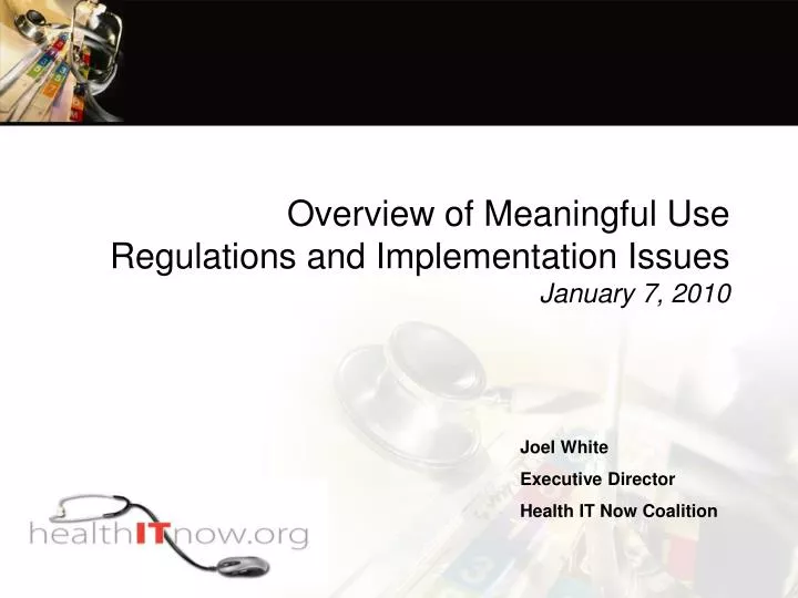 overview of meaningful use regulations and implementation issues january 7 2010