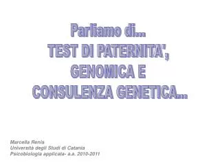 Parliamo di... TEST DI PATERNITA', GENOMICA E CONSULENZA GENETICA...