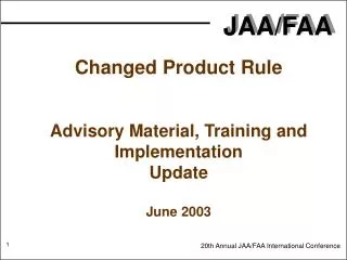 Changed Product Rule Advisory Material, Training and Implementation Update June 2003