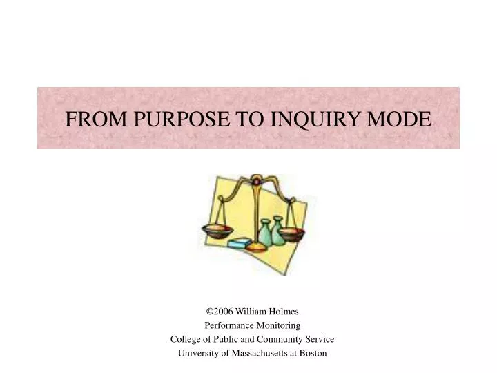 from purpose to inquiry mode