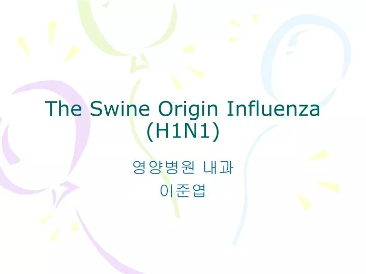the swine origin influenza h1n1