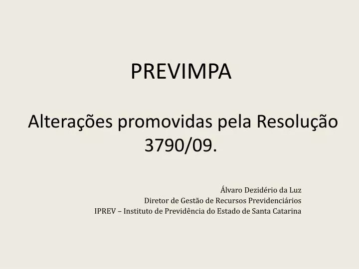 previmpa altera es promovidas pela resolu o 3790 09