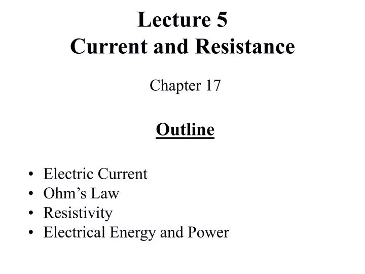 lecture 5 current and resistance