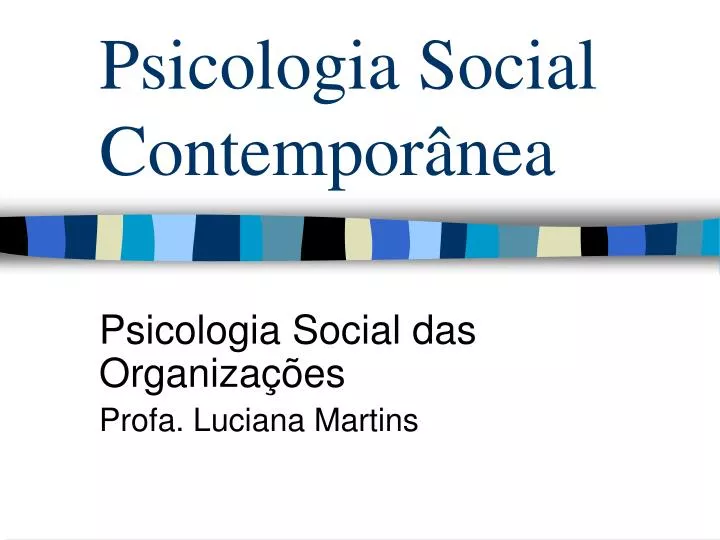 Psicologia Social - Psicologia Social